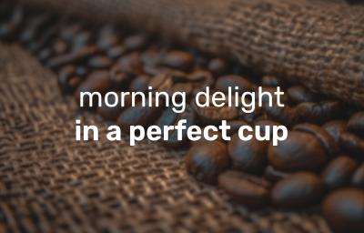 Morning Delight: Your Coffee in a Perfect Cup