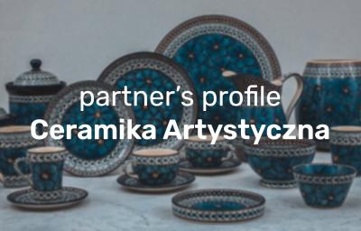 Meet our New Partner - Artistic Handicraft Cooperative “Ceramika Artystyczna”